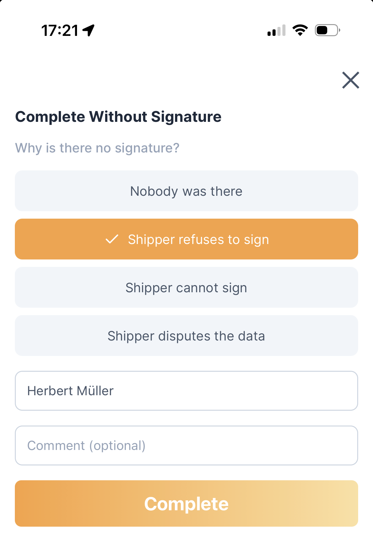 The Complete Without Signature screen in Orbit Cockpit at a pickup stop, asking why there is no signature, with four reasons listed and Shipper refuses to sign selected, a contact person filled in, an optional comment field, and a Complete button.